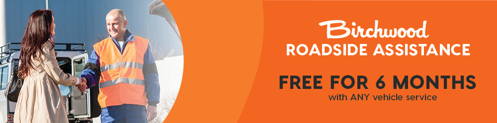 Birchwood roadside assistance. Free for 6 months with any vehicle service